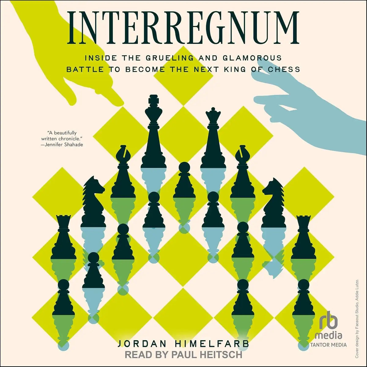 Interregnum : Inside the Grueling and Glamorous Battle to Become the Next King of Chess