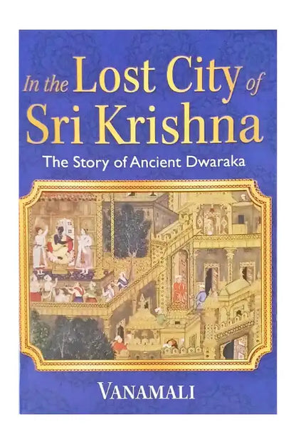 In the Lost City of Sri Krishna