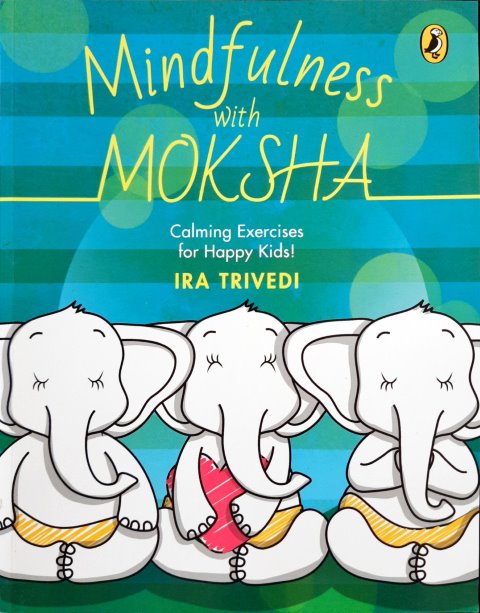 Mindfulness With Moksha - Calming Exercises For Happy Kids