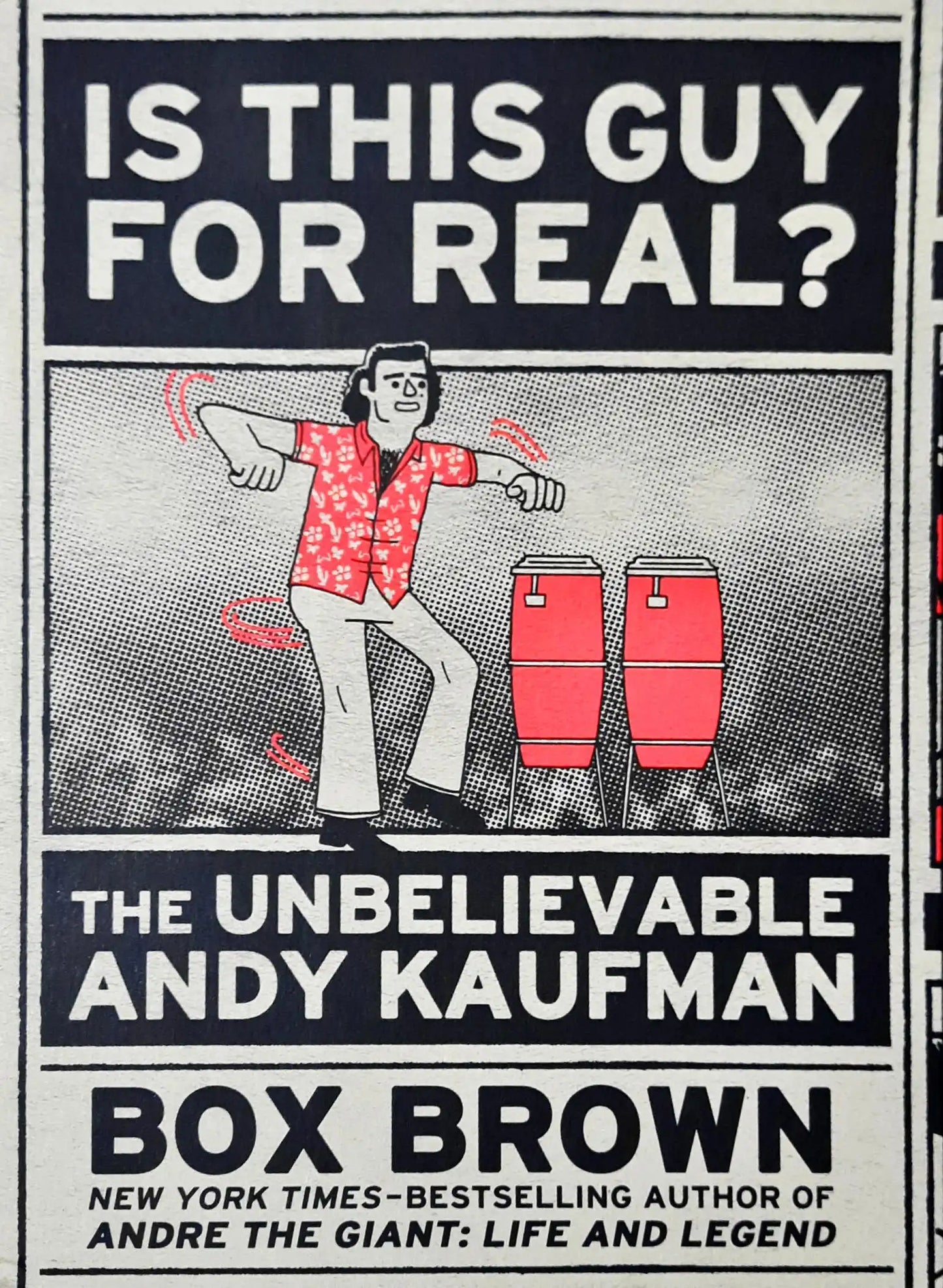 Is This Guy For Real?: The Unbelievable Andy Kaufman