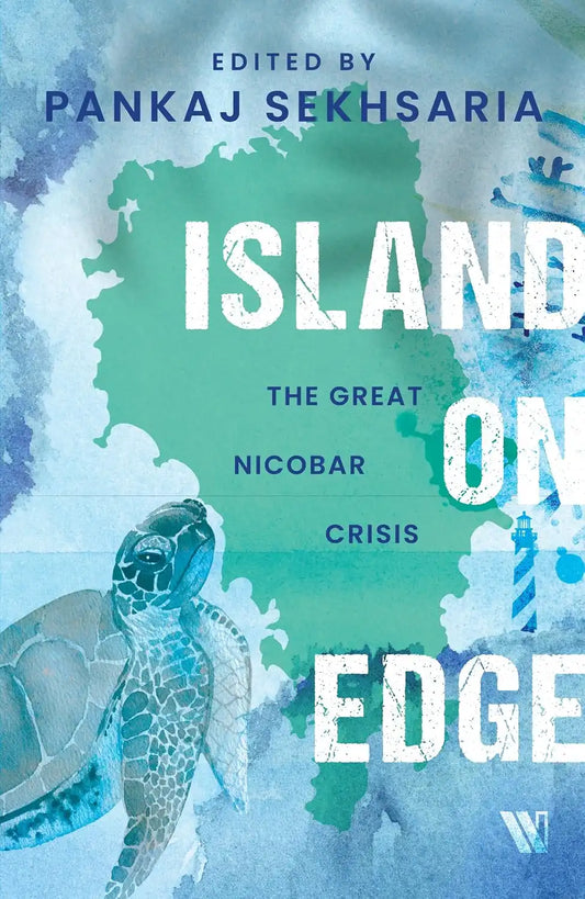 Island On Edge : The Great Nicobar Crisis