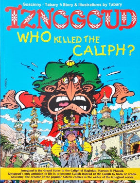 Iznogoud Who Killed The Caliph?