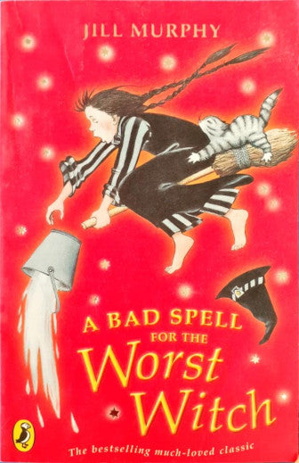 A Bad Spell for the Worst Witch (The Worst Witch #3)