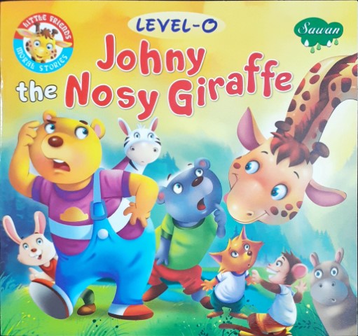 Johny the Nosy Giraffe Level 0 - Little Friends Moral Stories