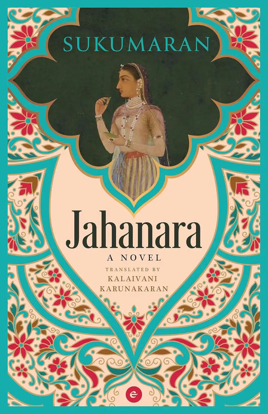 Jahanara : A Novel