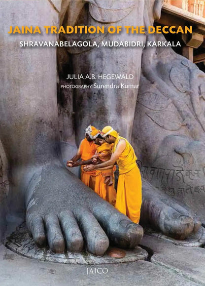 Jaina Tradition Of The Deccan : Shravanabelagola, Mudabidri, Karkala