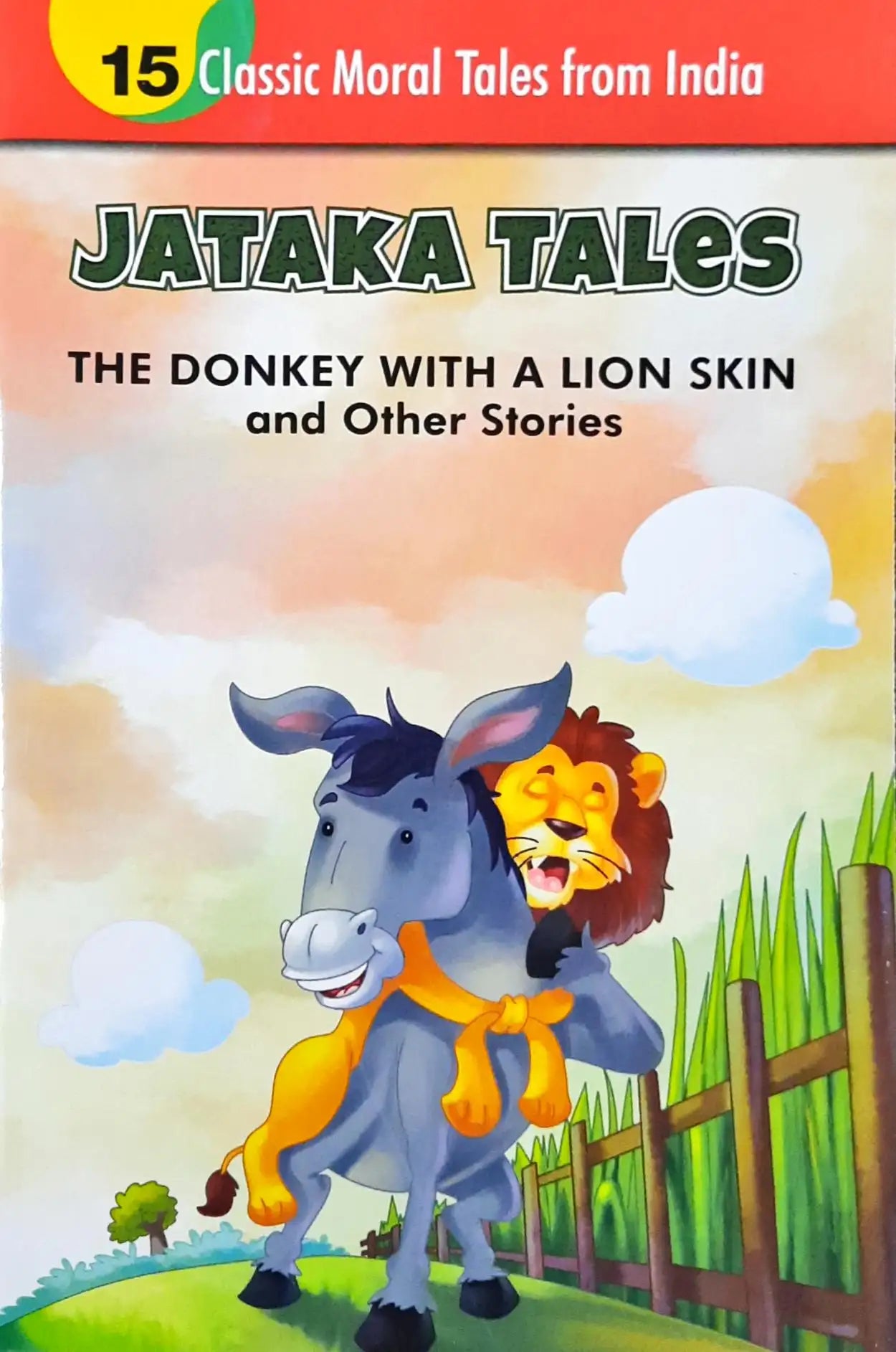 The Donkey With a Lion Skin and Other Stories : Jataka Tales