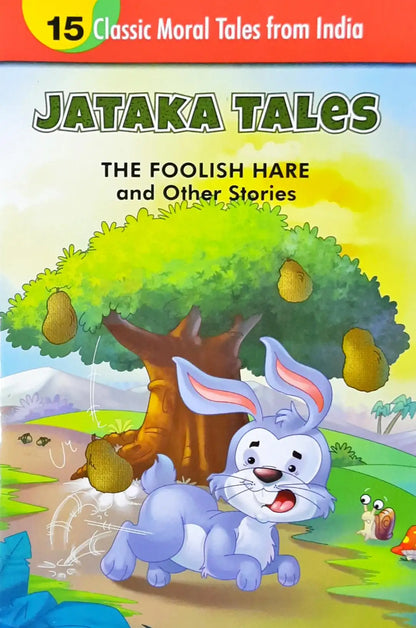 Foolish Rabb The Foolish Hare and Other Stories : Jataka Tales – Books and You
