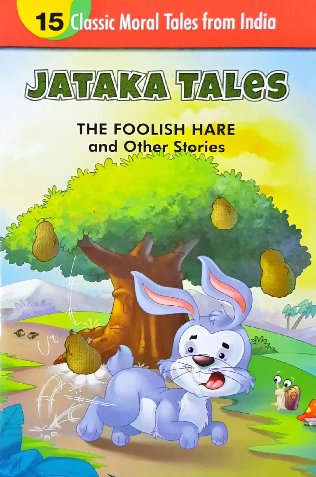 The Foolish Hare and Other Stories : Jataka Tales