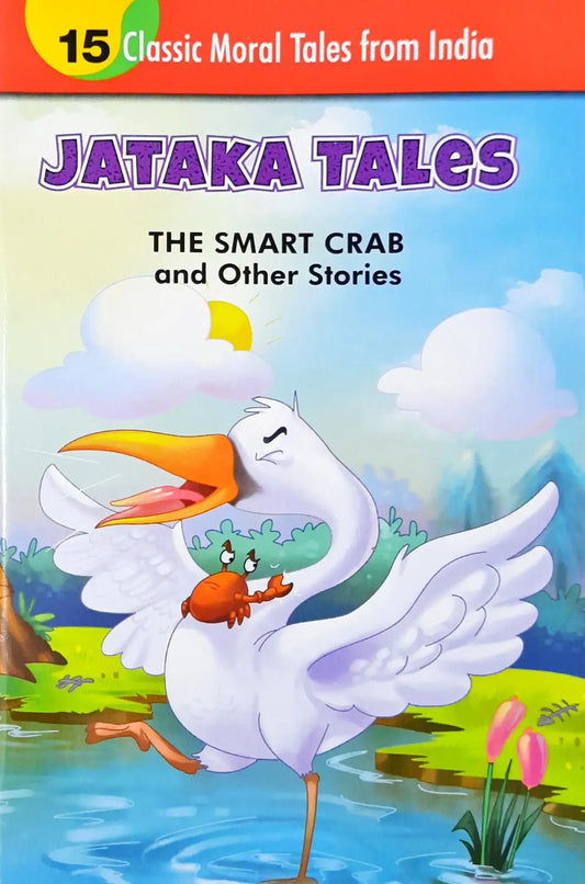 The Smart Crab and Other Stories : Jataka Tales