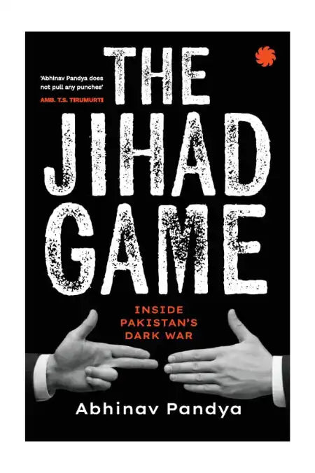The Jihad Game : Inside Pakistan’s Dark War