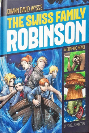 Johann David Wyss's The Swiss Family Robinson A Graphic Novel