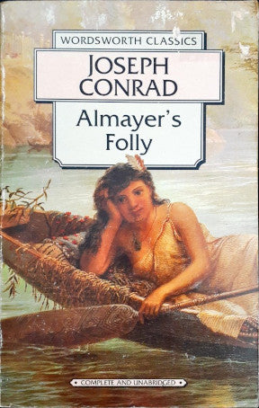 Almayer's Folly - Unabridged (Wordsworth Classics)