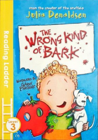 The Wrong Kind of Bark - Reading Ladder Level 3
