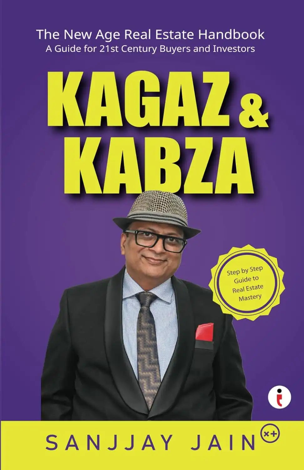Kagaz & Kabza : The New Age Real Estate Handbook