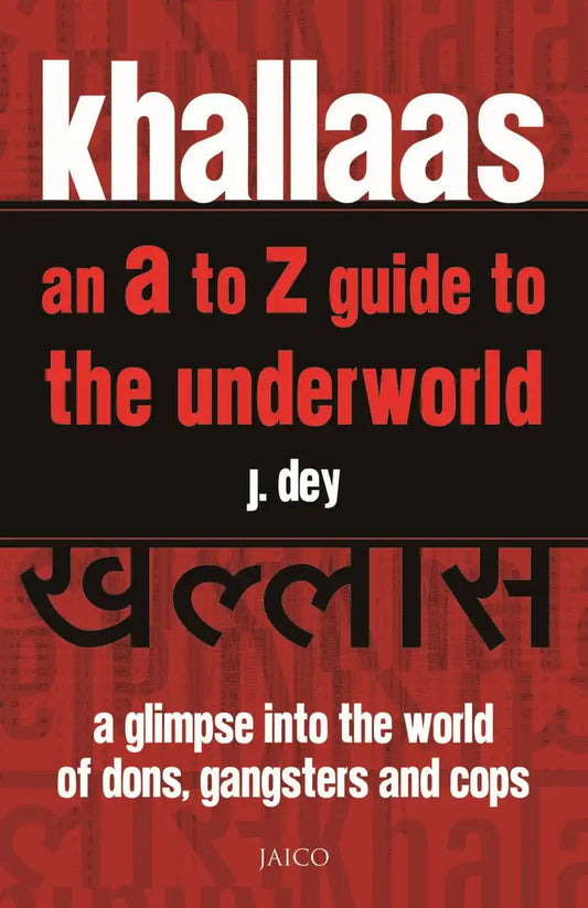 Khallaas - An A To Z Guide To The Underworld