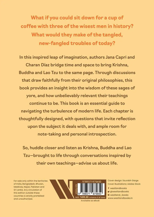 Krishna, Buddha And Lao Tsu Have A Coffee With You : Answers To Life’s Difficult Questions | Hardcover