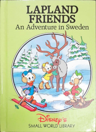 Lapland Friends An Adventure In Sweden Disney's Small World Library