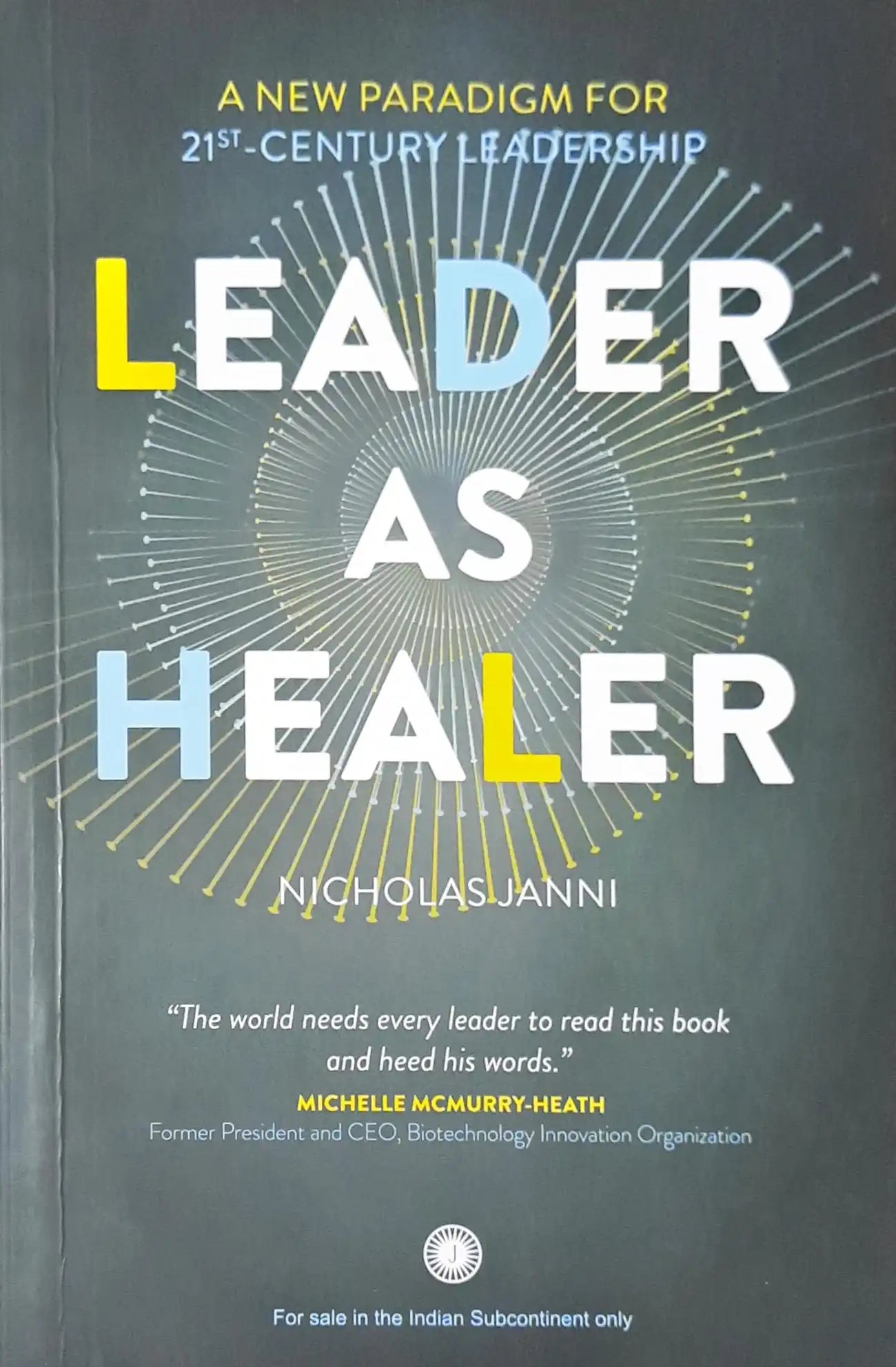 Leader as Healer: A New Paradigm for 21st-Century Leadership