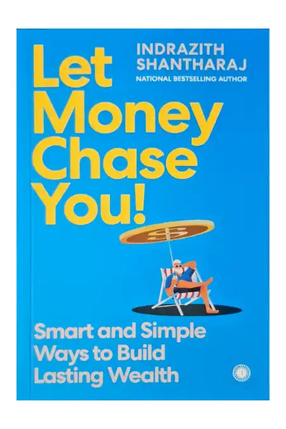Let Money Chase You!