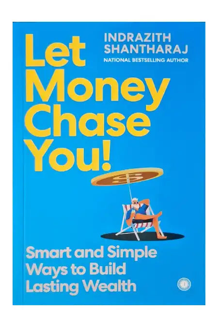 Let Money Chase You!