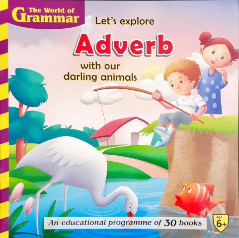 The World Of Grammar Let's Explore Adverb