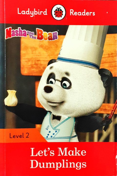 Ladybird Readers Level 2 Masha And The Bear Let's Make Dumplings