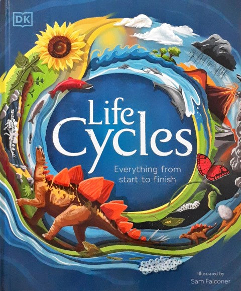 DK Life Cycles Everything From Start to Finish
