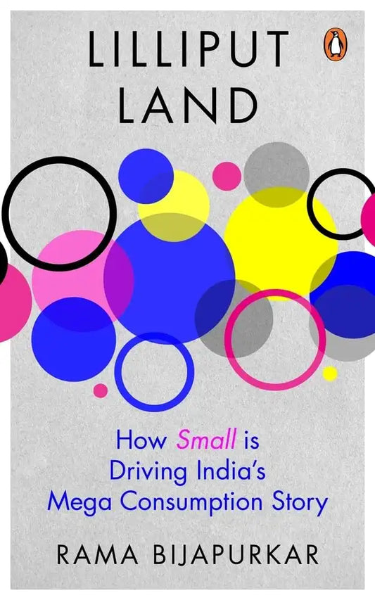 Lilliput Land : How Small Is Driving India's Mega Consumption Story | Hardcover
