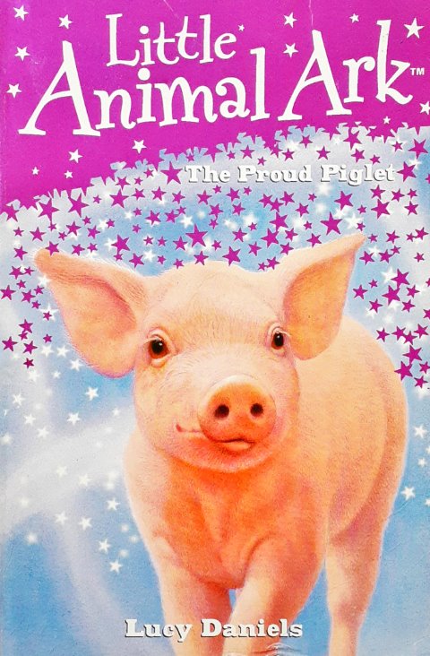 Little Animal Ark The Proud Piglet