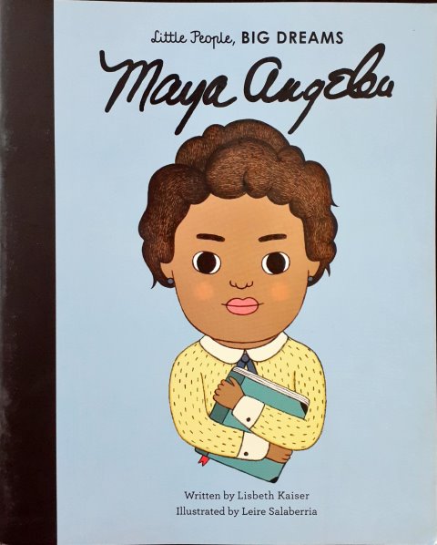 Little People Big Dreams Maya Angelou