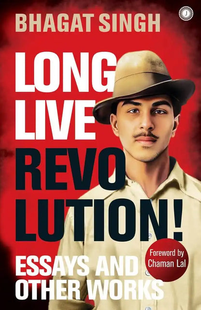 Long Live Revolution! : Essays And Other Works