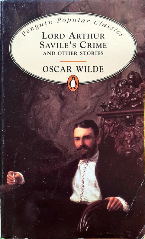 Lord Arthur Savile’s Crime and Other Stories - Unabridged (Penguin Popular Classics)