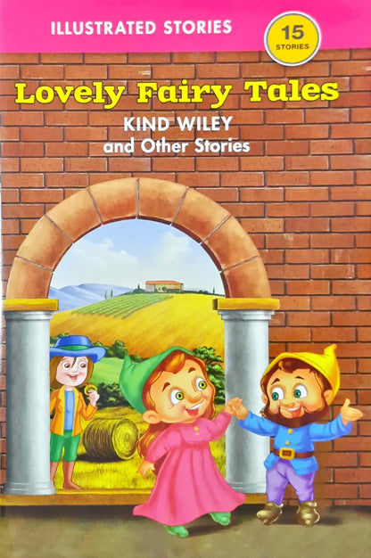 Kind Wiley and Other Stories : Lovely Fairy Tales