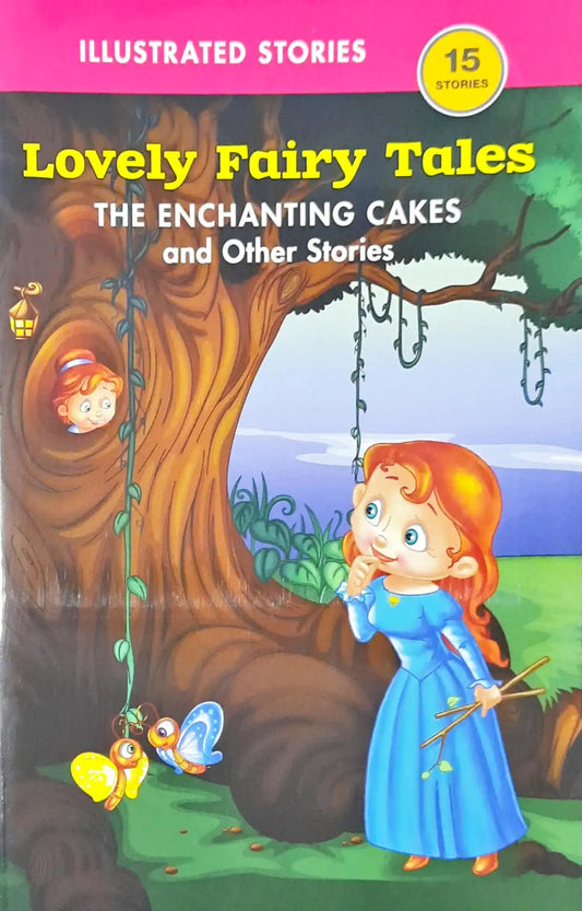 The Enchanting Cakes & other Stories : Lovely Fairy Tales