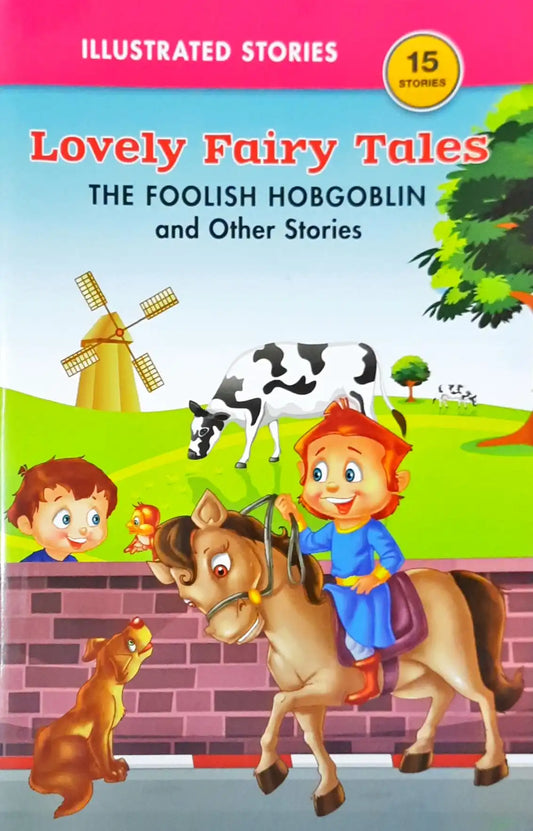 The Foolish Hobgoblin & Other Stories : Lovely Fairy Tales