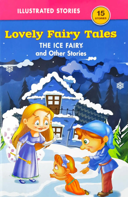 The Ice Fairy and Other Stories : Lovely Fairy Tales