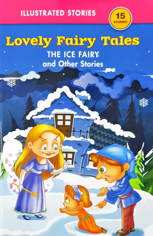 The Ice Fairy and Other Stories : Lovely Fairy Tales