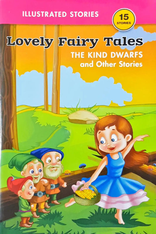 The Kind Dwarfs and Other Stories : Lovely Fairy Tales