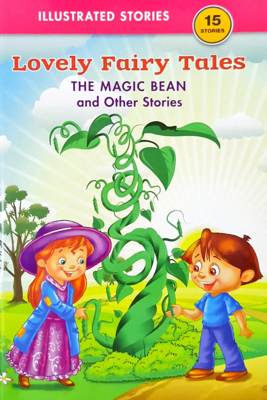The Magic Bean and Other Stories : Lovely Fairy Tales