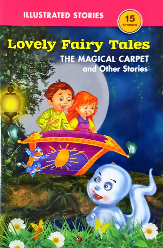 The Magical Carpet and Other Stories : Lovely Fairy Tales