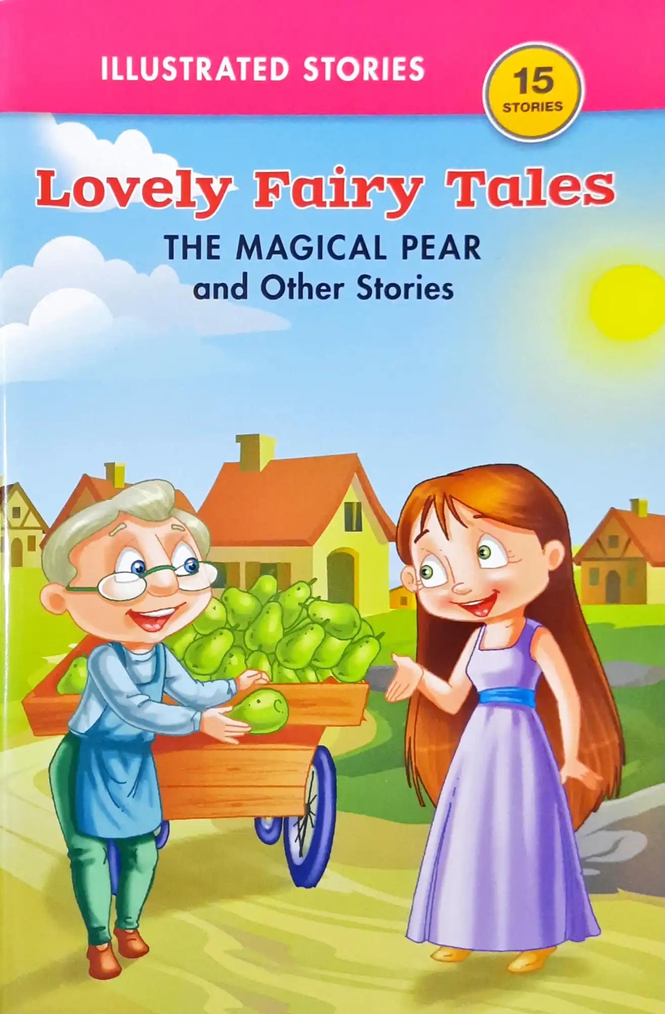 The Magical Pear and Other Stories : Lovely Fairy Tales