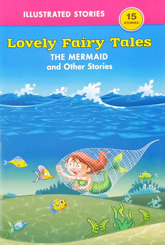 The Mermaid and Other Stories : Lovely Fairy Tales