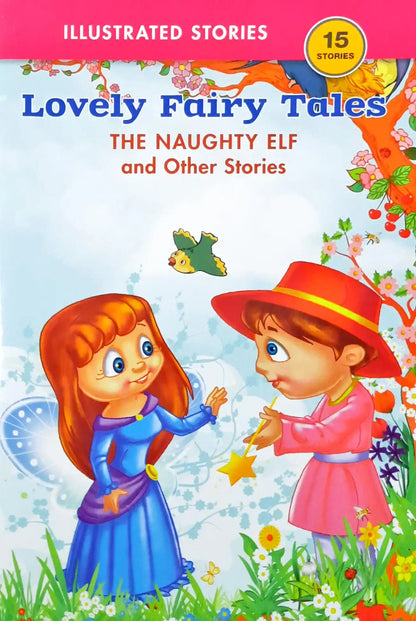 The Naughty Elf and Other Stories : Lovely Fairy Tales