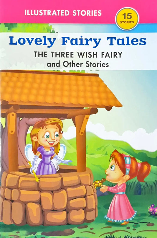 The Three Wish Fairy & Other Stories : Lovely Fairy Tales