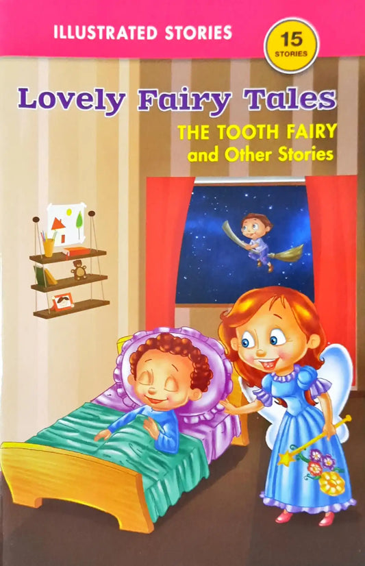 The Tooth Fairy and Other Stories : Lovely Fairy Tales