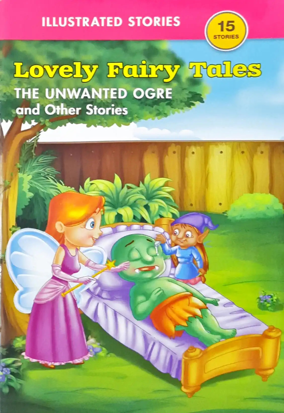 The Unwanted Ogre and Other Stories : Lovely Fairy Tales