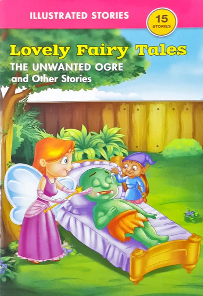 The Unwanted Ogre and Other Stories : Lovely Fairy Tales