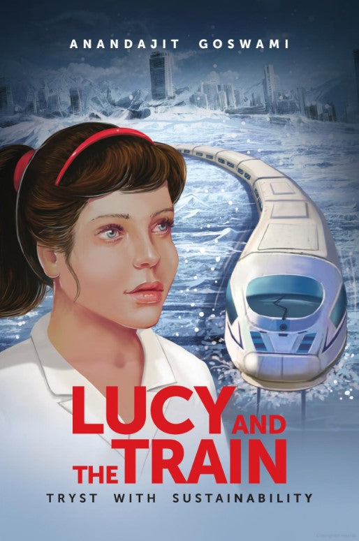 Lucy And The Train - Tryst With Sustainability