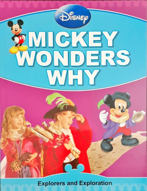 Disney Mickey Wonders Why - Explorers And Exploration